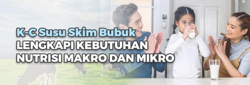 Lebih dari Sekadar Susu Rendah Lemak: K-C Susu Skim Bubuk, Jawaban Lengkap Kebutuhan Nutrisi Makro dan Mikro Anda k c susu skim bubuk lengkapi kebutuhan